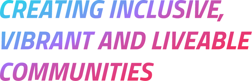 Creative Inclusive Vibrant and Liveable Communities