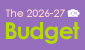 The 2026-27 Budget The 2026-27 Budget